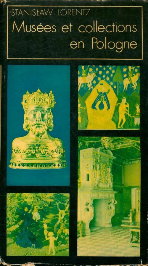 Livrenpoche : Musées et collections en Pologne - Stanislaw Lorentz - Livre