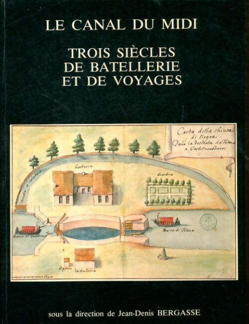 Livrenpoche : Trois siècles de batellerie et de voyages - Jean-Denis Bergasse - Livre