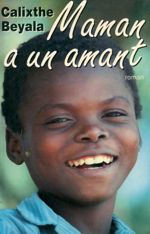 Livrenpoche : Maman a un amant - Calixthe Beyala - Livre