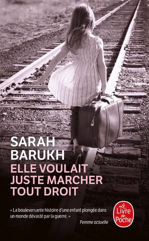 Livrenpoche : Elle voulait juste marcher tout droit - Sarah Barukh - Livre