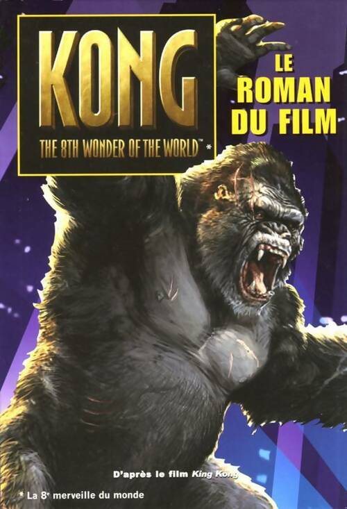 Livrenpoche : King kong. Le roman du film - Laura J. Burns - Livre