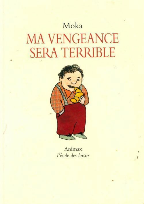 Livrenpoche : Ma vengeance sera terrible - Moka - Livre