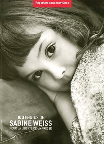 Livrenpoche : 100 photos de Sabine Weiss pour la liberté de la presse - Collectif - Livre