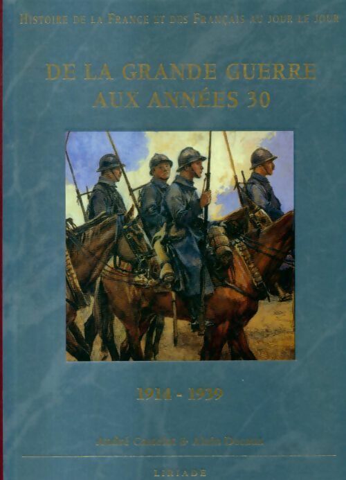 De la grande guerre aux années 30 : 1914-1939 - André Castelot, Alain Decaux - Livre