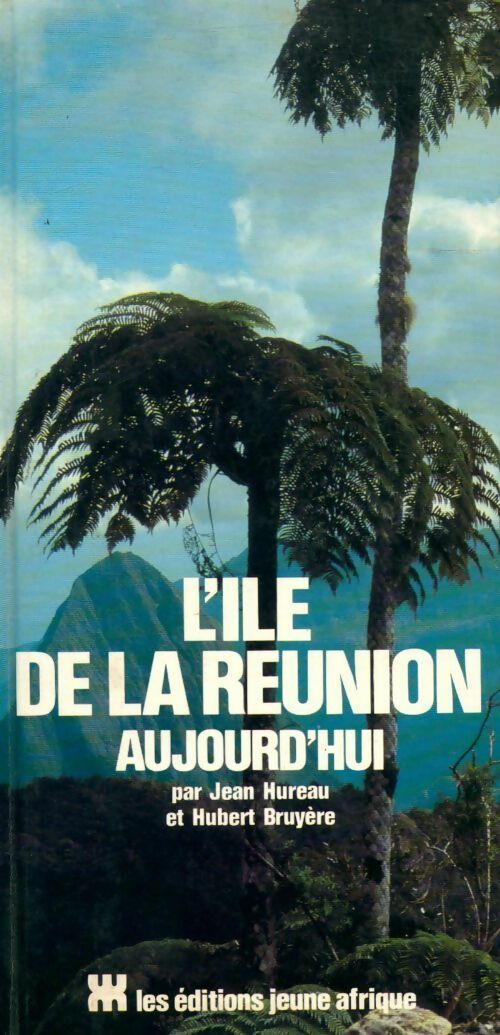 Livrenpoche : L'île de la Réunion aujourd'hui - Jean Hureau - Livre
