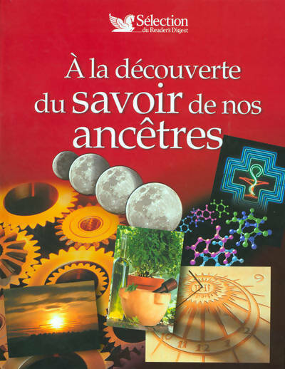 Livrenpoche : A la découverte du savoir de nos ancêtres - Frédéric Denhez - Livre