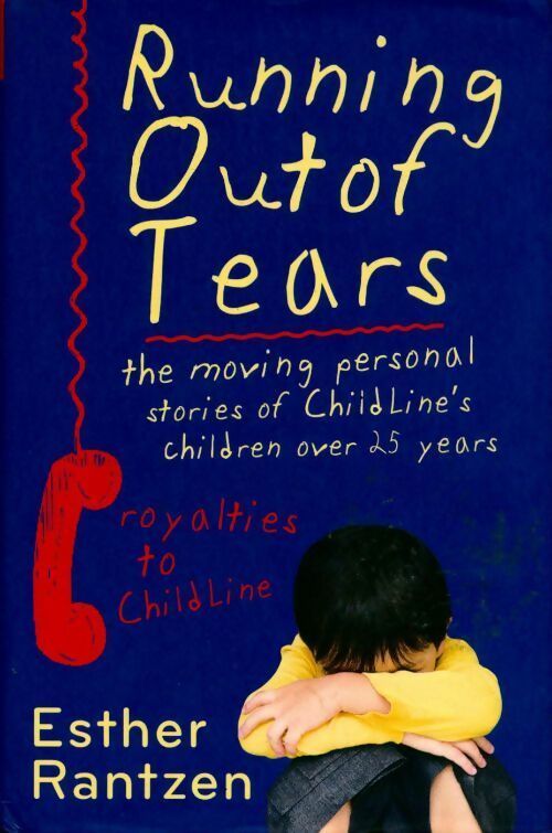 Livrenpoche : Running out of tears. Twenty five years of childline - Esther Rantzen - Livre