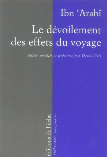 Le dévoilement des effets du voyage - Ibn Al-'Arabi - Livre