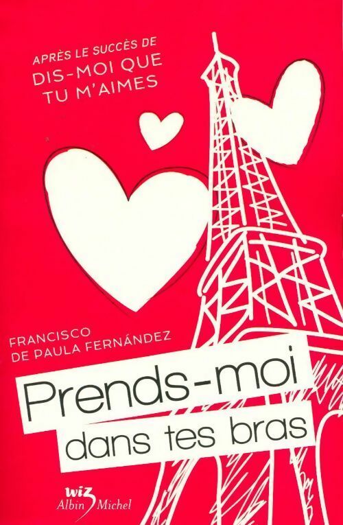 Livrenpoche : Prends-moi dans tes bras - Francisco De Paula Fernandez - Livre