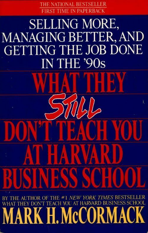 Livrenpoche : What they still don't teach you at harvard business school - Mark H. Mccormack - Livre