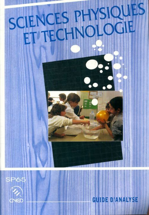 Sciences physique et technologie : Guide d'analyse - Collectif -  CNED GF - Livre