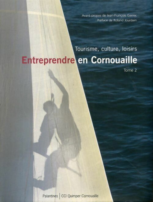 Livrenpoche : Entreprendre en Cornouaille Tome II - Collectif - Livre