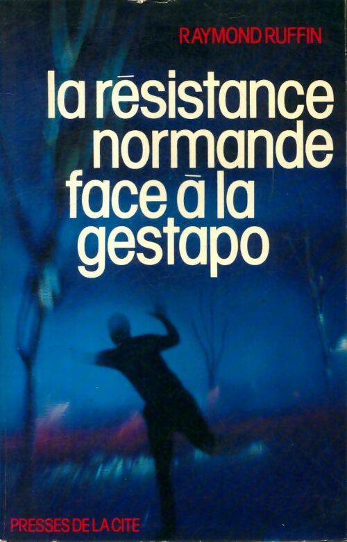 Livrenpoche : La résistance normande face à la Gestapo - Raymond Ruffin - Livre