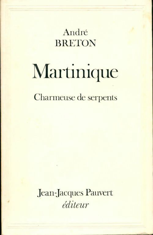 Livrenpoche : Martinique, Charmeuse de Serpents - André Breton - Livre