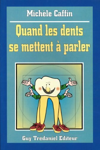 Livrenpoche : Quand les dents se mettent à parler - Michèle Caffin - Livre