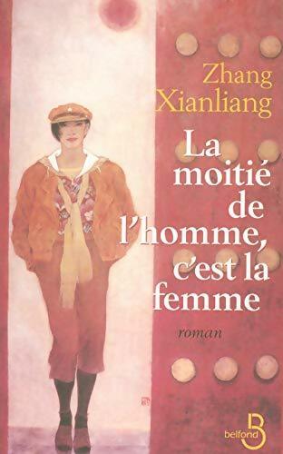Livrenpoche : La moitié de l'homme, c'est la femme - Zhang Xianliang - Livre
