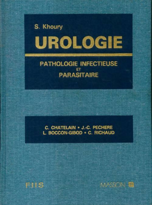 Urologie : Pathologie infectieuse et parasitaire - S Khoury - Livre