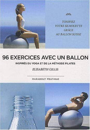 Livrenpoche : 96 exercices avec un ballon - Elisabeth Gillis - Livre
