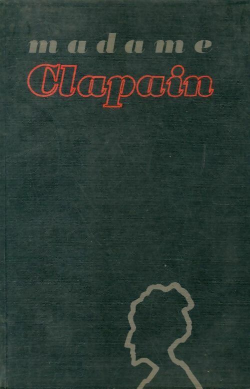 Livrenpoche : Madame Clapain - Edouard Estaunié - Livre