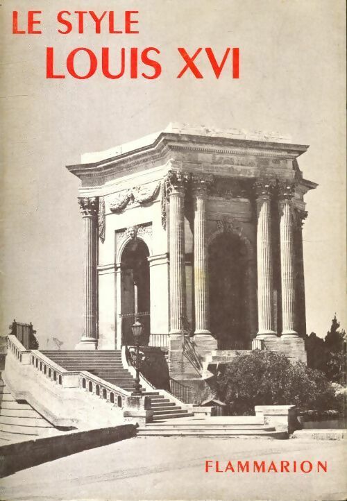 Livrenpoche : Le style Louis XVI - Collectif - Livre
