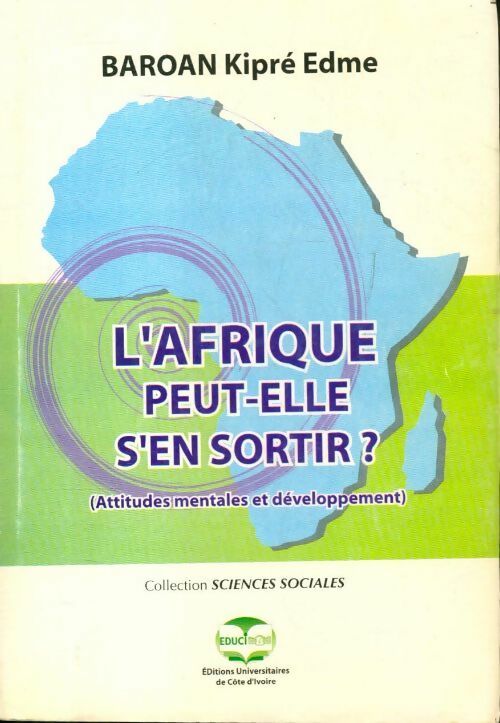 Livrenpoche : L'Afrique peut-elle s'en sortir - Kipré Edme Baroan - Livre