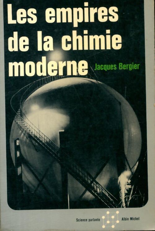 Livrenpoche : Les empires de chimie moderne - Jacques Bergier - Livre