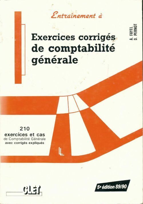Livrenpoche : Exercices corrigés de comptabilité générale - Alain Fayel - Livre