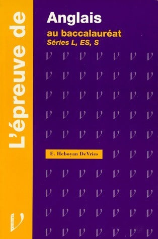 Livrenpoche : Anglais au baccalauréat Série L, ES, S - E. Heboyan De Vries - Livre