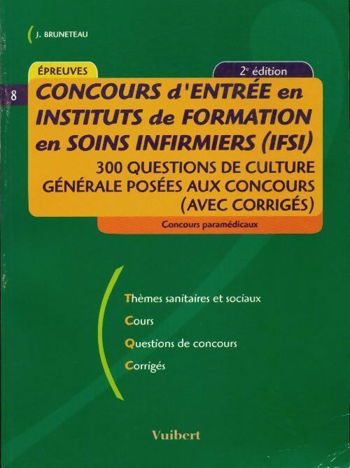 Livrenpoche : Concours d'entrée en Institut de Formation en Soins Infirmiers (IFSI) - Jacques Bruneteau - Livre