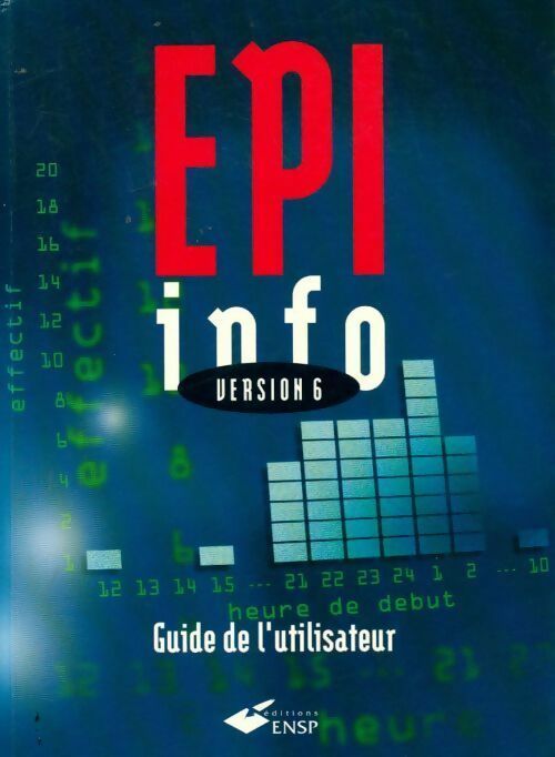Livrenpoche : EPI info version 6. Guide de l'utilisateur - Collectif - Livre