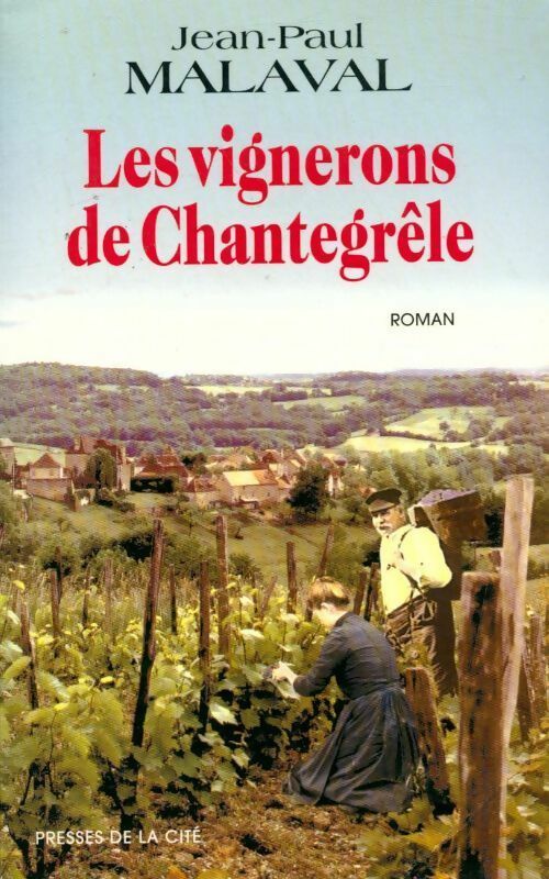 Livrenpoche : Les vignerons de Chantegrêle - Jean-Pierre Malaval - Livre