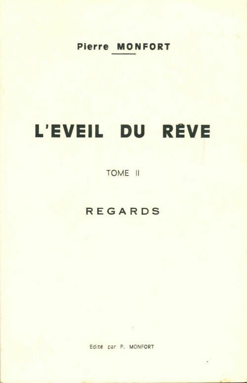 Livrenpoche : L'éveil du rêve Tome II : Regards - Pierre Monfort - Livre