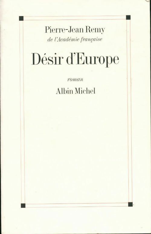 Livrenpoche : Désir d'Europe - Pierre-Jean Rémy - Livre