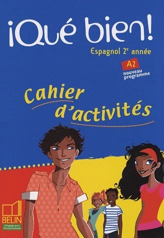 Livrenpoche : Espagnol 2e année que bien ! Cahier d'activités - Reynald Montaigu - Livre