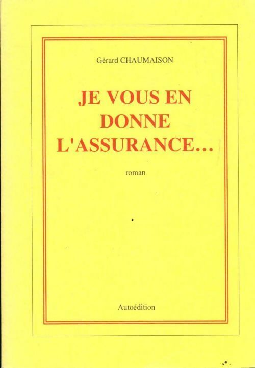Livrenpoche : Je vous en donne l'assurance... - Gérard Cheaumaison - Livre