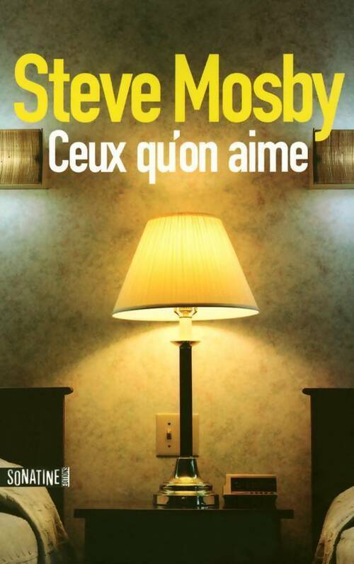 Livrenpoche : Ceux qu'on aime - Steve Mosby - Livre