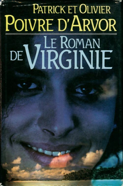 Livrenpoche : Le roman de Virginie - Olivier Poivre d'Arvor - Livre