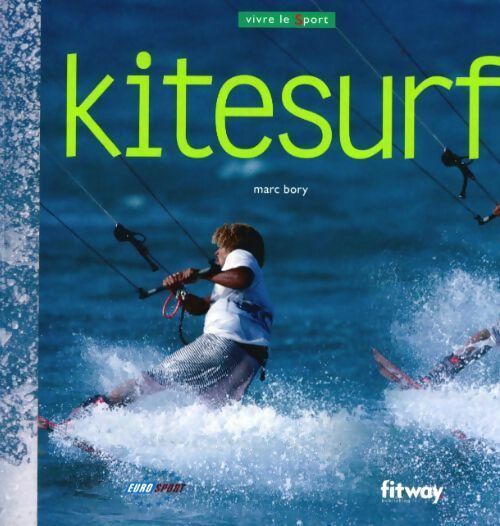 Livrenpoche : Kitesurf - Marc Bory - Livre