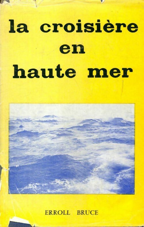 Livrenpoche : La croisière en haute mer - Bruce Erroll - Livre