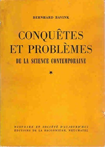 Livrenpoche : Conquêtes et problèmes de la science contemporaine Tome I - Bernhard Bavink - Livre