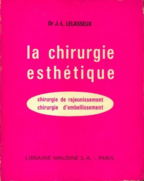 Livrenpoche : La chirurgie esthétique - Dr J.L. Lelasseux - Livre