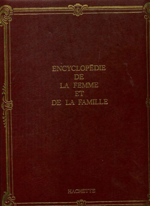 Livrenpoche : Encyclopédie de la femme et de la famille Tome XVIII - Collectif - Livre