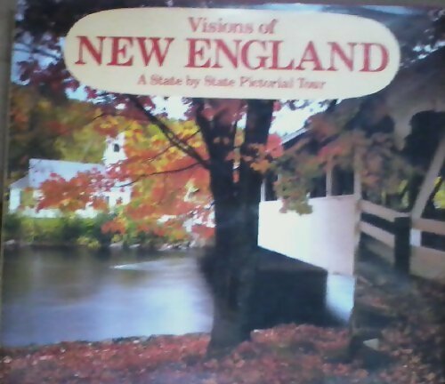 Visions of new england a state by state pictorial tour - Bill Harris -  Dewolfe & Fiske - Livre