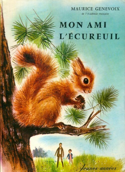 Livrenpoche : Mon ami l'écureuil - Maurice Genevoix - Livre