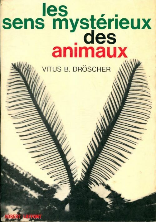 Livrenpoche : Les sens mystérieux des animaux - Vitus B. Droscher - Livre