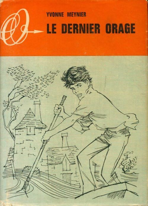 Livrenpoche : Le dernier orage - Yvonne Meynier - Livre
