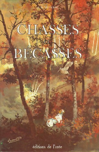 Livrenpoche : Chasses et bécasses - J De Millerac - Livre