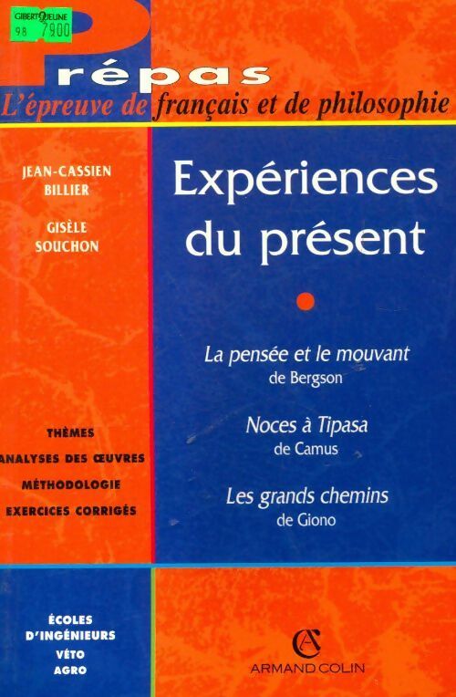 Livrenpoche : Expériences du présent. L'épreuve de français et de philosophie - Jean-Cassien Billier - Livre
