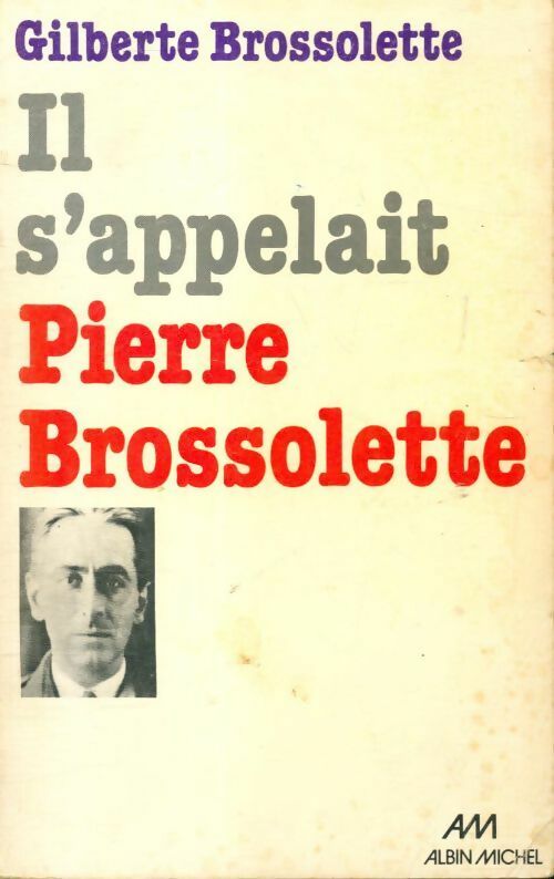 Livrenpoche : Il s'appelait Pierre Brossolette - Gilberte Brossolette - Livre