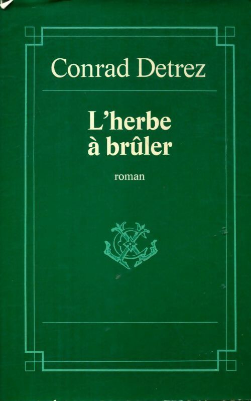 Livrenpoche : L'herbe à brûler - Conrad Detrez - Livre